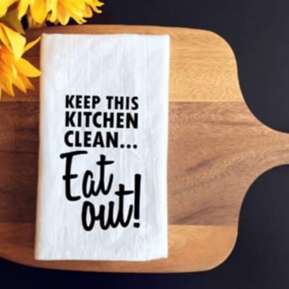 Keep this kitchen clean or Eat out kitchen towel